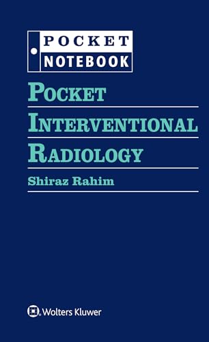 Pocket Interventional Radiology (Pocket Notebook): First Edition
