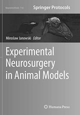 Experimental Neurosurgery in Animal Models (Neuromethods, 116)