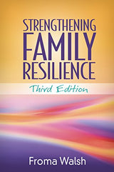 Strengthening Family Resilience: Third Edition