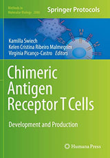 Chimeric Antigen Receptor T Cells: Development and Production (Methods in Molecular Biology)