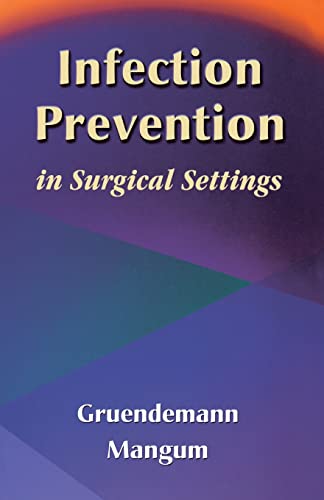 Infection Prevention in Surgical Settings: 1st Edition