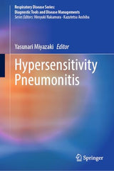 Hypersensitivity Pneumonitis (Respiratory Disease Series: Diagnostic Tools and Disease Managements)