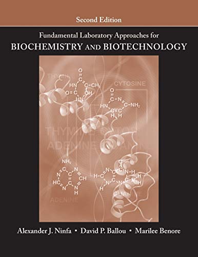 Fundamental Laboratory Approaches for Biochemistry and Biotechnology: 2nd Edition