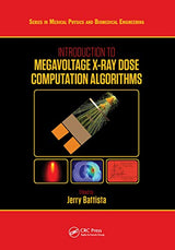 Introduction to Megavoltage X-Ray Dose Computation Algorithms (Series in Medical Physics and Biomedical Engineering): 1st Edition