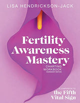 Fertility Awareness Mastery Charting: A Companion to The Fifth Vital Sign, Fahrenheit Edition