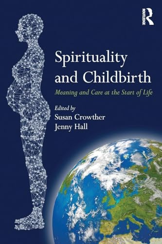 Spirituality and Childbirth: 1st Edition