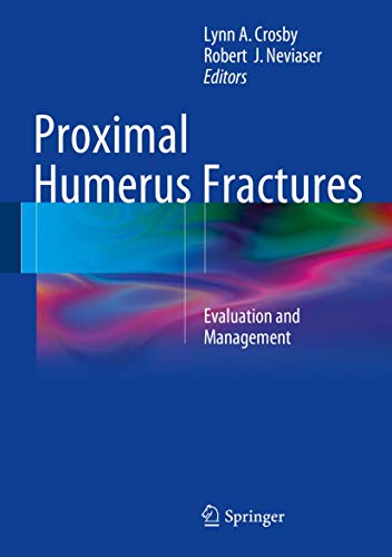 Proximal Humerus Fractures: Evaluation and Management