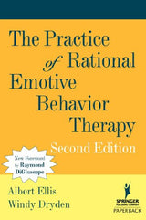 The Practice of Rational Emotive Behavior Therapy: 2nd Edition