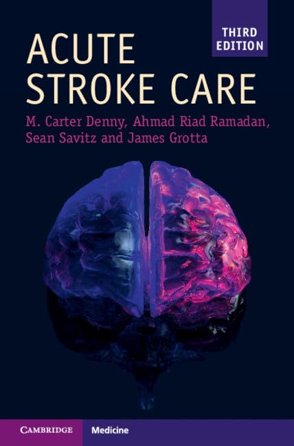 Acute Stroke Care (Cambridge Manuals in Neurology): 3rd Edition