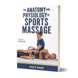 The Anatomy and Physiology of Sports Massage