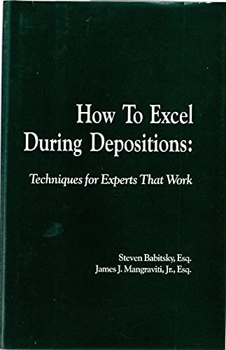 How to Excel During Depositions: Techniques for Experts That Work