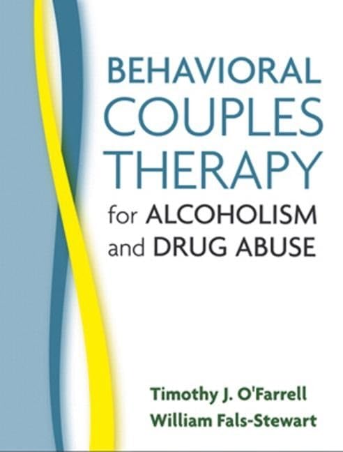 Behavioral Couples Therapy for Alcoholism and Drug Abuse: Illustrated Edition