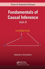 Fundamentals of Causal Inference (Chapman & Hall/CRC Texts in Statistical Science): 1st Edition