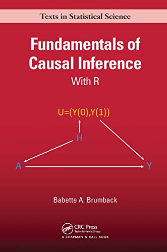 Fundamentals of Causal Inference (Chapman & Hall/CRC Texts in Statistical Science): 1st Edition