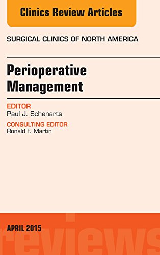 Perioperative Management, An Issue of Surgical Clinics of North America (The Clinics: Surgery Book 95)