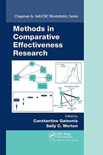 Methods in Comparative Effectiveness Research (Chapman & Hall/CRC Biostatistics Series): 1st Edition
