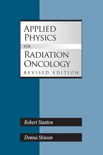 Applied Physics for Radiation Oncology: Revised Edition
