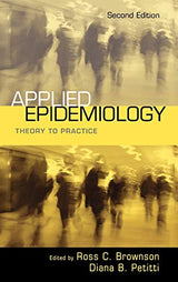 Applied Epidemiology: Theory to Practice