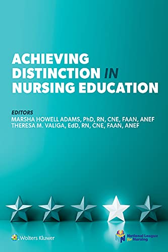 Achieving Distinction in Nursing Education (NLN): 1st Edition, Kindle Edition