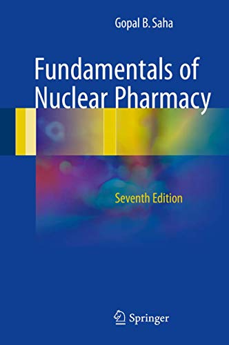 Fundamentals of Nuclear Pharmacy: Seventh Edition 2018