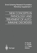 New Concepts in Pathology and Treatment of Autoimmune Disorders (Ernst Schering Foundation Symposium Proceedings, 7): 2001st Edition