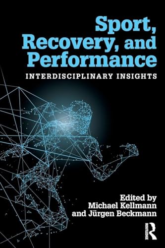 Sport, Recovery, and Performance (Advances in Recovery and Stress Research): 1st Edition