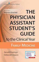 The Physician Assistant Student's Guide to the Clinical Year: Family Medicine: With Free Online Access!
