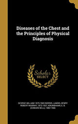 Diseases of the Chest and the Principles of Physical Diagnosis