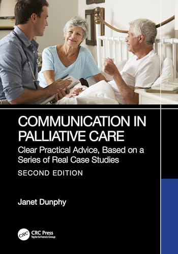 Communication in Palliative Care: Clear Practical Advice, Based on a Series of Real Case Studies