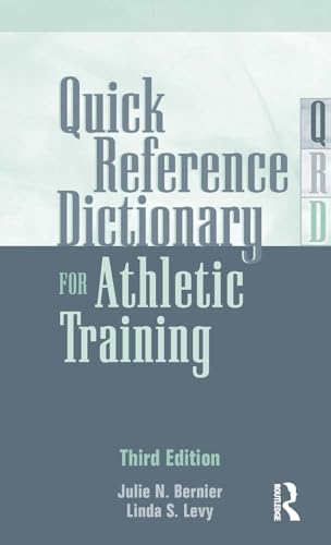 Quick Reference Dictionary for Athletic Training: 3rd Edition