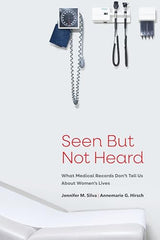 Seen But Not Heard: What Medical Records Don’t Tell Us About Women’s Lives