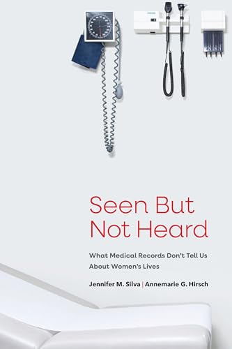 Seen But Not Heard: What Medical Records Don’t Tell Us About Women’s Lives