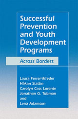 Successful Prevention and Youth Development Programs: Across Borders: 2004th Edition, Kindle Edition