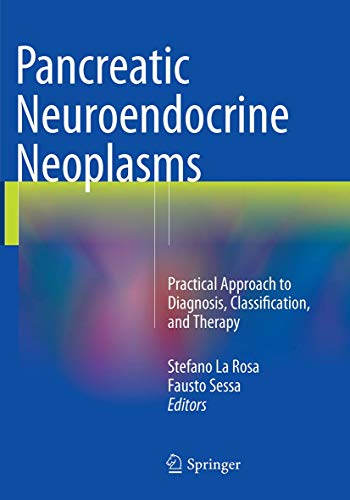 Pancreatic Neuroendocrine Neoplasms: Practical Approach to Diagnosis, Classification, and Therapy
