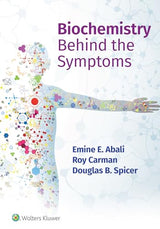 Biochemistry Behind the Symptoms: First Edition