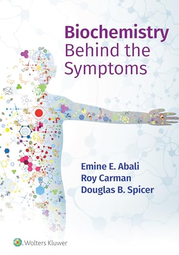 Biochemistry Behind the Symptoms: First Edition