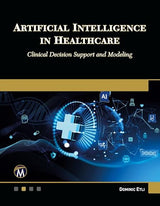 Artificial Intelligence in Healthcare: Clinical Decision Support and Modeling