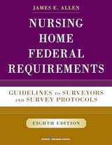 Nursing Home Federal Requirements: Guidelines to Surveyors and Survey Protocols