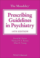 The Maudsley Prescribing Guidelines in Psychiatry: 14th Edition
