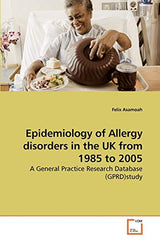 Epidemiology of Allergy disorders in the UK from 1985 to 2005: A General Practice Research Database (GPRD)study
