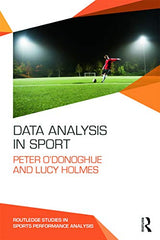 Data Analysis in Sport (Routledge Studies in Sports Performance Analysis): 1st Edition