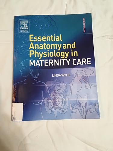Essential Anatomy & Physiology in Maternity Care: 2nd Edition