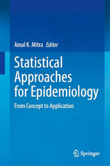Statistical Approaches for Epidemiology: From Concept to Application