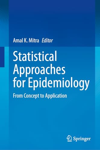 Statistical Approaches for Epidemiology: From Concept to Application