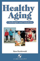 Healthy Aging: Challenges and Solutions