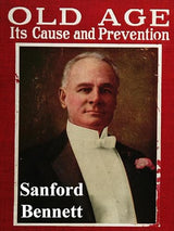 Old Age, Its Cause and Prevention: The Story of an Old Body and Face Made Young