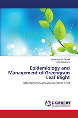 Epidemiology and Management of Greengram Leaf Blight: Macrophomina phaseolina (Tassi) GOid