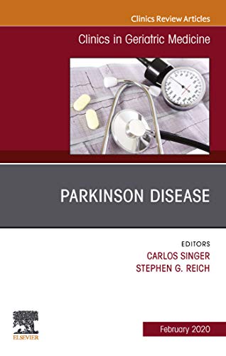 Parkinson Disease,An Issue of Clinics in Geriatric Medicine E-Book (The Clinics: Internal Medicine 36)