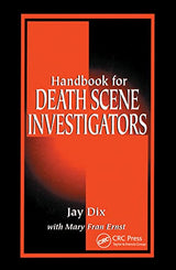 Handbook for Death Scene Investigators: 1st Edition