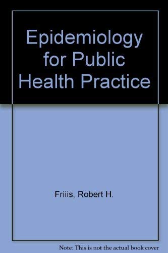 EPIDEMIOLOGY FOR PUBLIC HLTH PRACT:.